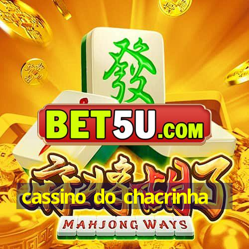 cassino do chacrinha